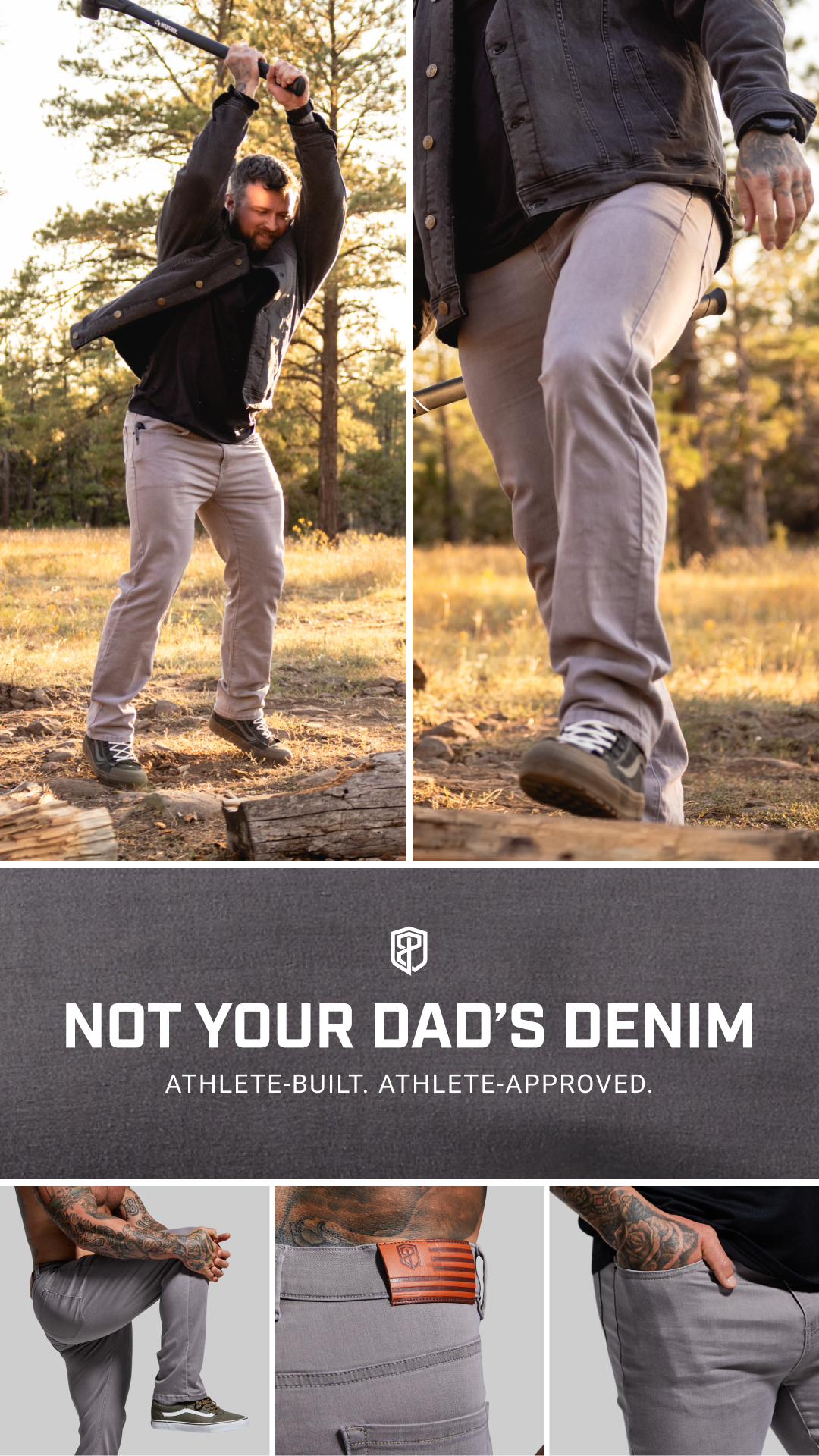 STRETCH DENIM THAT HOLDS UP & MOVES WITH YOU