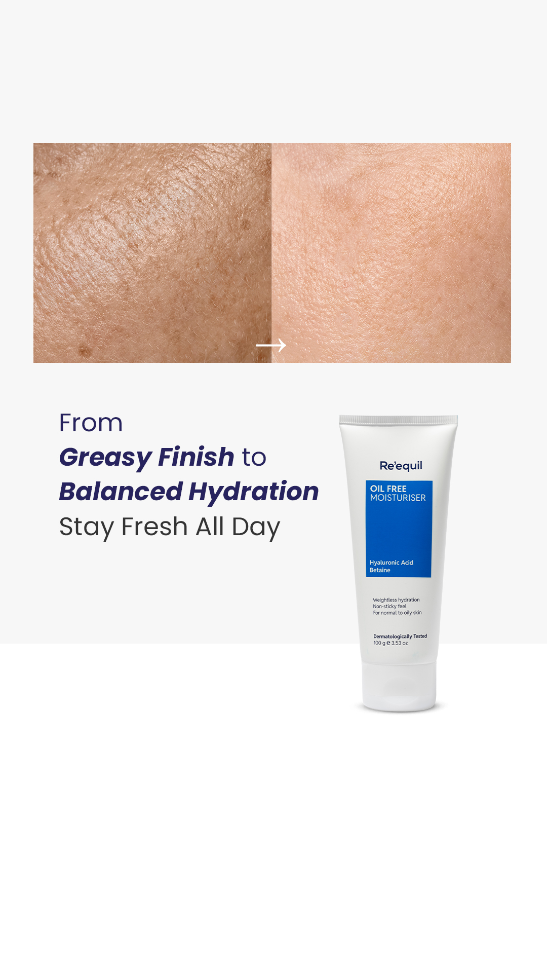 From Greasy Finish to Balanced Hydration
Stay Fresh All Day
