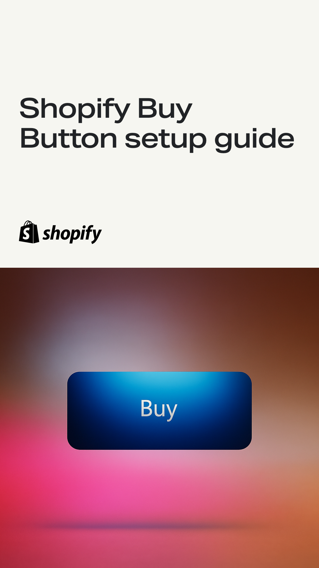 Shopify Buy Button setup guide
