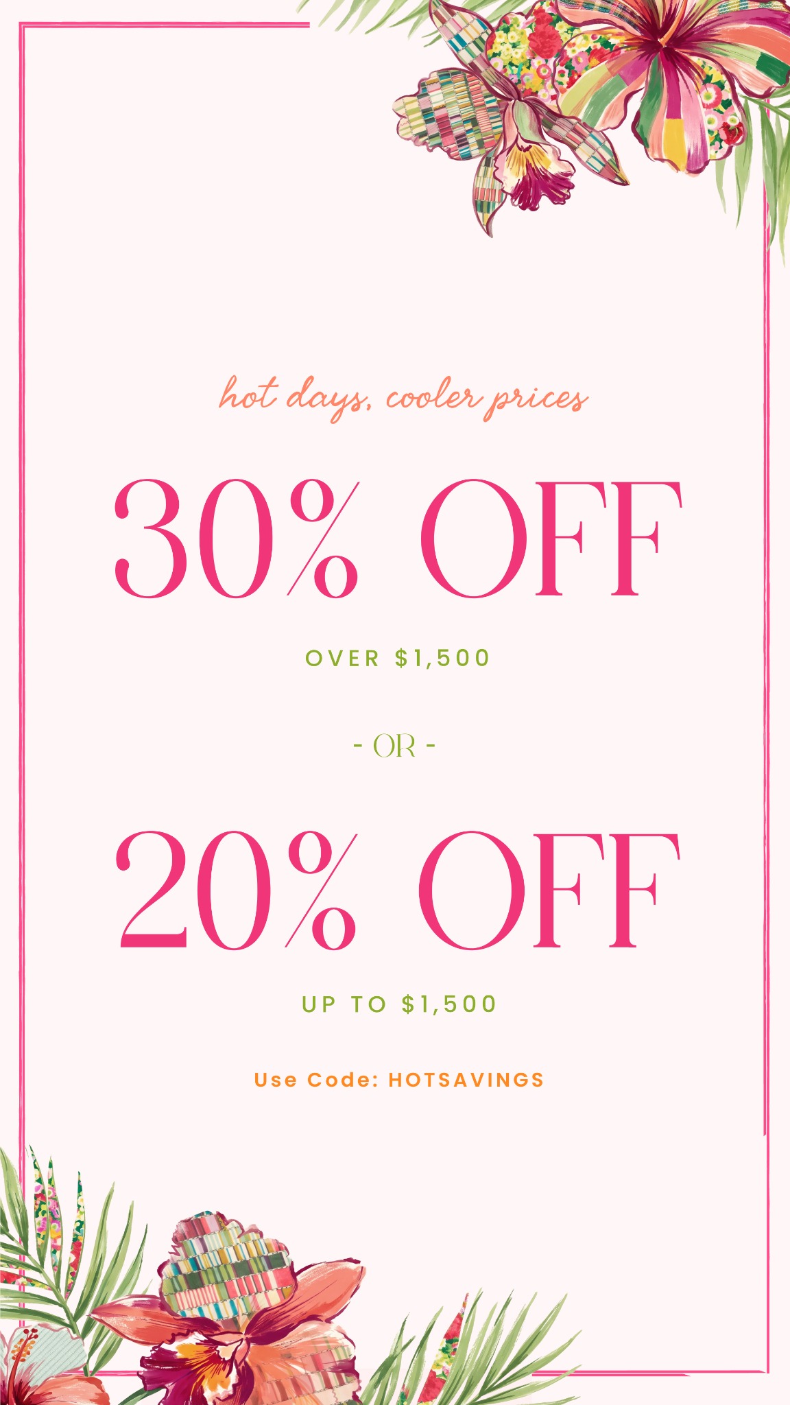 Use code HOTSAVINGS.