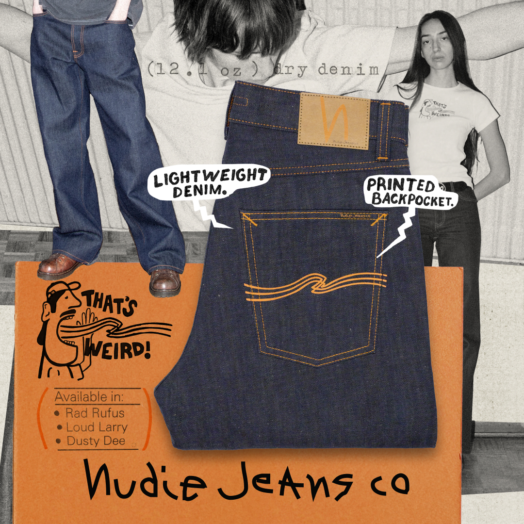 Dry to worn. Your life designs your jeans.