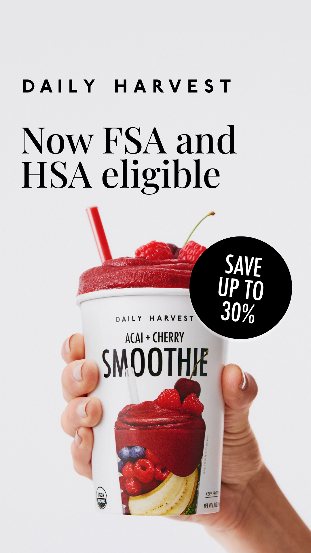 Our partnership with Truemed means you can use your Health Savings Account (HSA) or Flexible Savings Account (FSA) to buy Daily Harvest. That means you're shopping with pre-tax dollars–and saving about 30%.