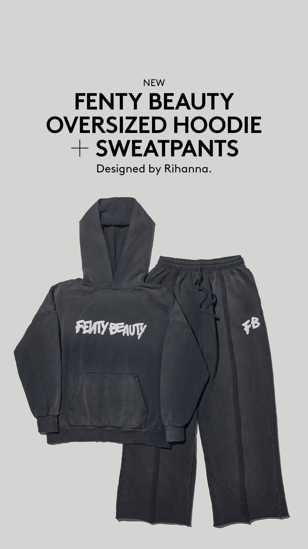 Rihanna’s personal style, now in your closet. 🖤 Rep Fenty Beauty anywhere with new oversized hoodie + sweatpants. ✨