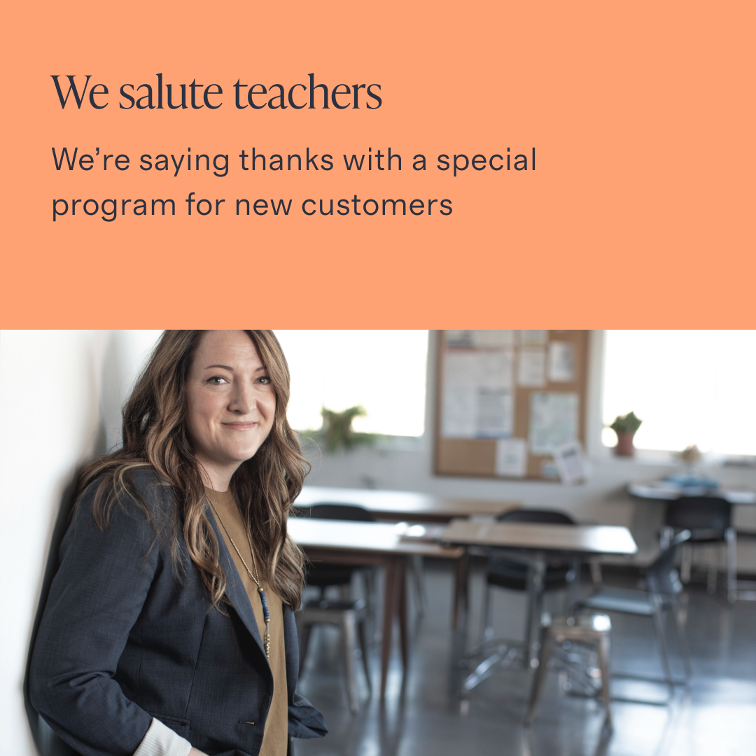 We’re thanking Teachers for everything they do with a special program for new Quince customers.