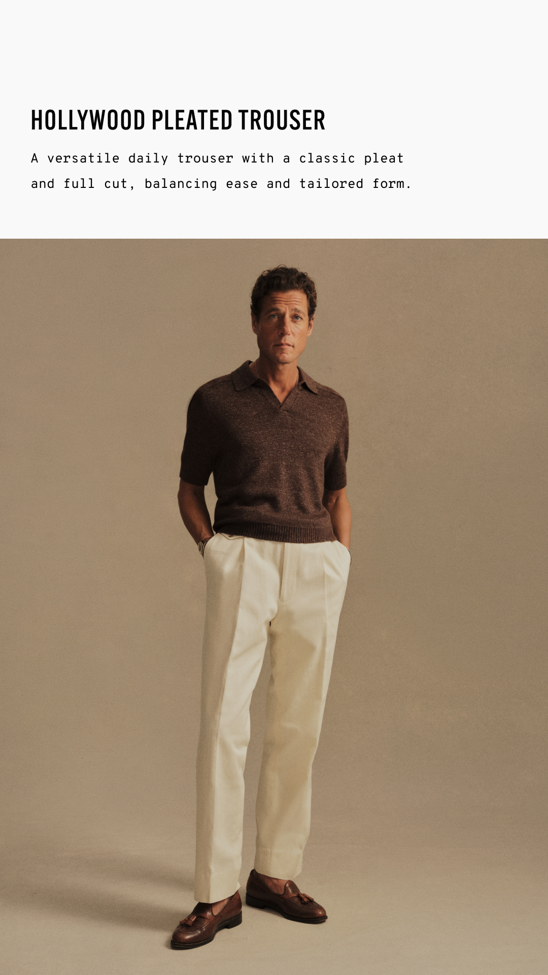 A versatile daily trouser with a classic pleat and full cut, balancing ease and tailored form.