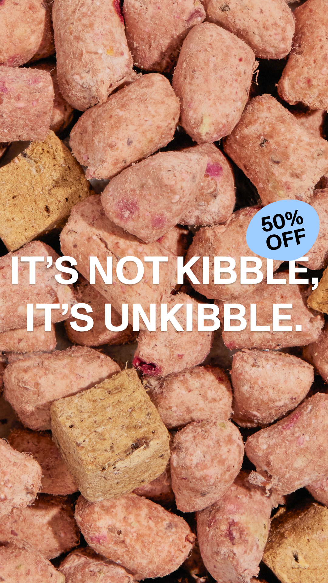 UnKibble is the world’s only Fresh Dry dog food!

✅ 100% whole, fresh ingredients
​✅ Real meats only
✅ No artificial colors or additives
✅ Gently dried at low temperatures
✅ No fridge needed
✅ Custom feeding plan & scoop