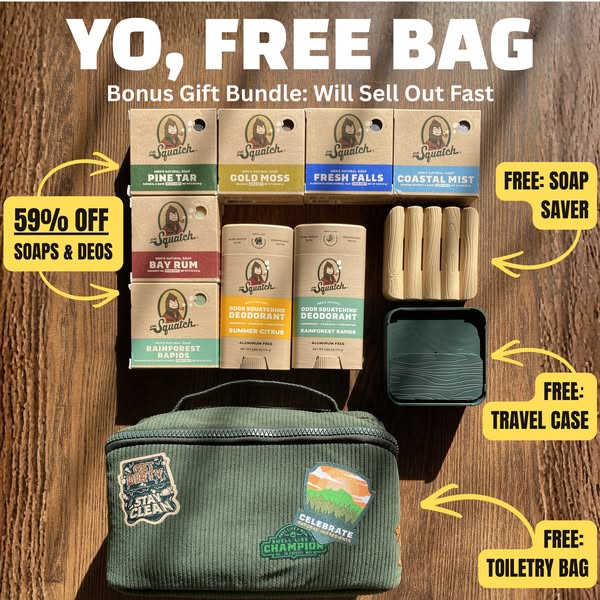 9% OFF + 3 FREE GIFTS | Squatch Stack Bundle
⭐⭐⭐⭐⭐ Tens of thousands of 5 star reviews

🤑 59% OFF sale ends soon!
🧼 Try our soap & deo to score a MASSIVE discount + 3 FREE GIFTS!
🔗 New customers only, click here to claim