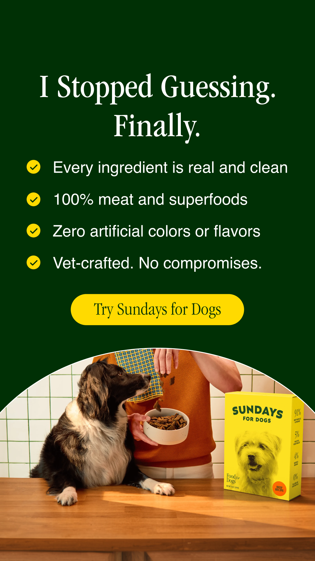 Sundays is no mess, no prep dog food that makes serving your pup 100% human-grade meals effortless. We want you to see how this can impact you and your pup so we’re offering 30% off your first box.