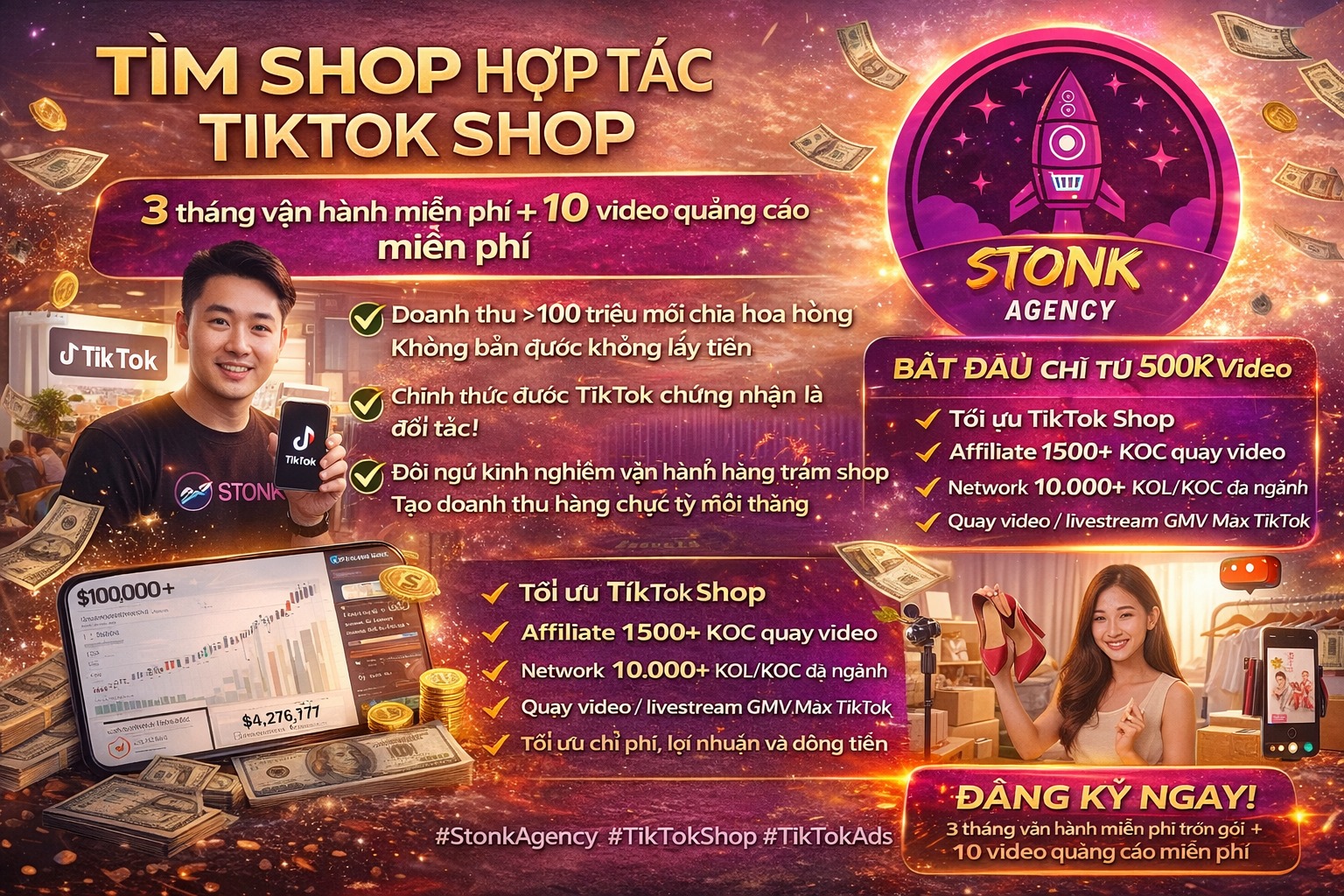 TÌM SHOP HỢP TÁC BÁN HÀNG TRÊN TIKTOK SHOP
Tặng 3 tháng vận hành miễn phí + 10 video quảng cáo miễn phí khi hợp tác cùng STONK Agency.
Tăng luôn mã hoàn 100% tiền quảng cáo tối đa 158 Triệu

Nhiều chủ shop hiện nay bán đ
