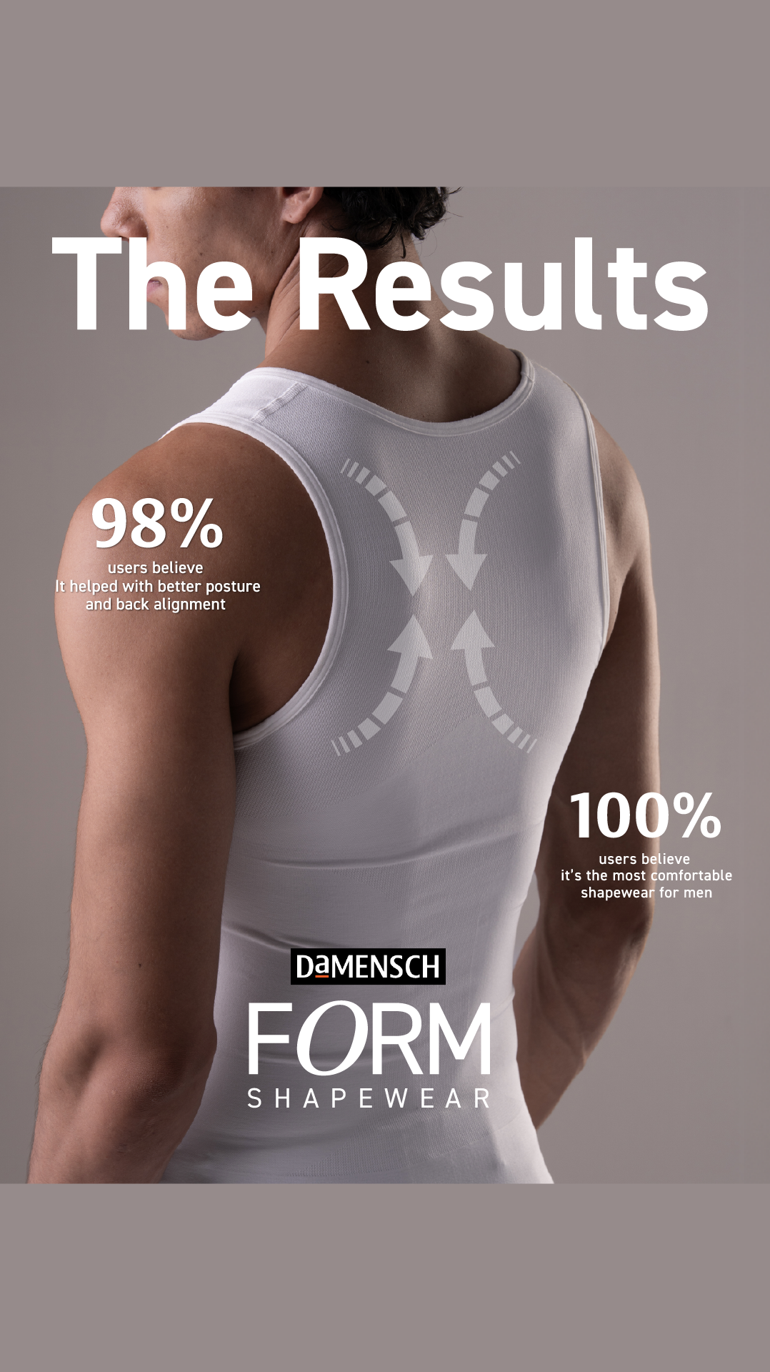 From a sharper fit to better posture, FORM Shapewear is built with technical comfort in mind. You won’t notice it’s on - but others will see the difference.