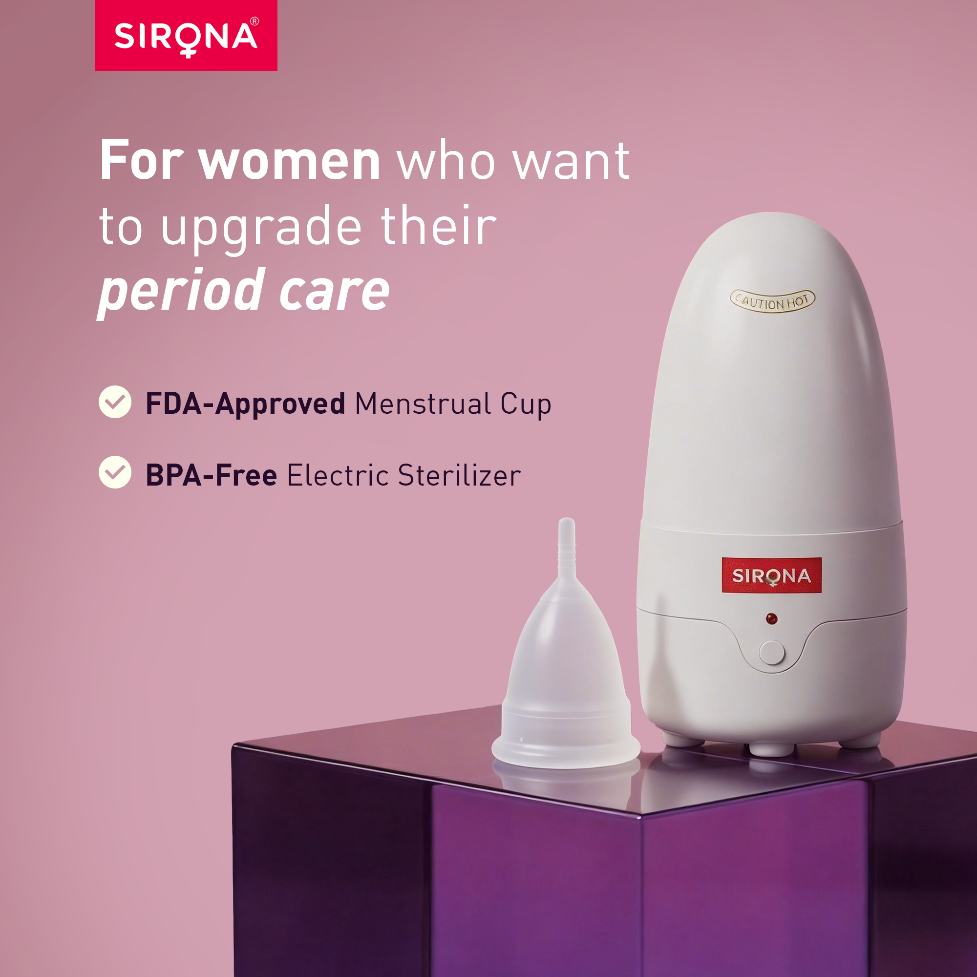 Sirona Menstrual Cup Sterilizer is a hassle-free and perfect solution to disinfect the menstrual cup. It kills up to 99% of germs & bacteria in only 3 minutes; leaving the cup perfectly clean and ready to be used or stor