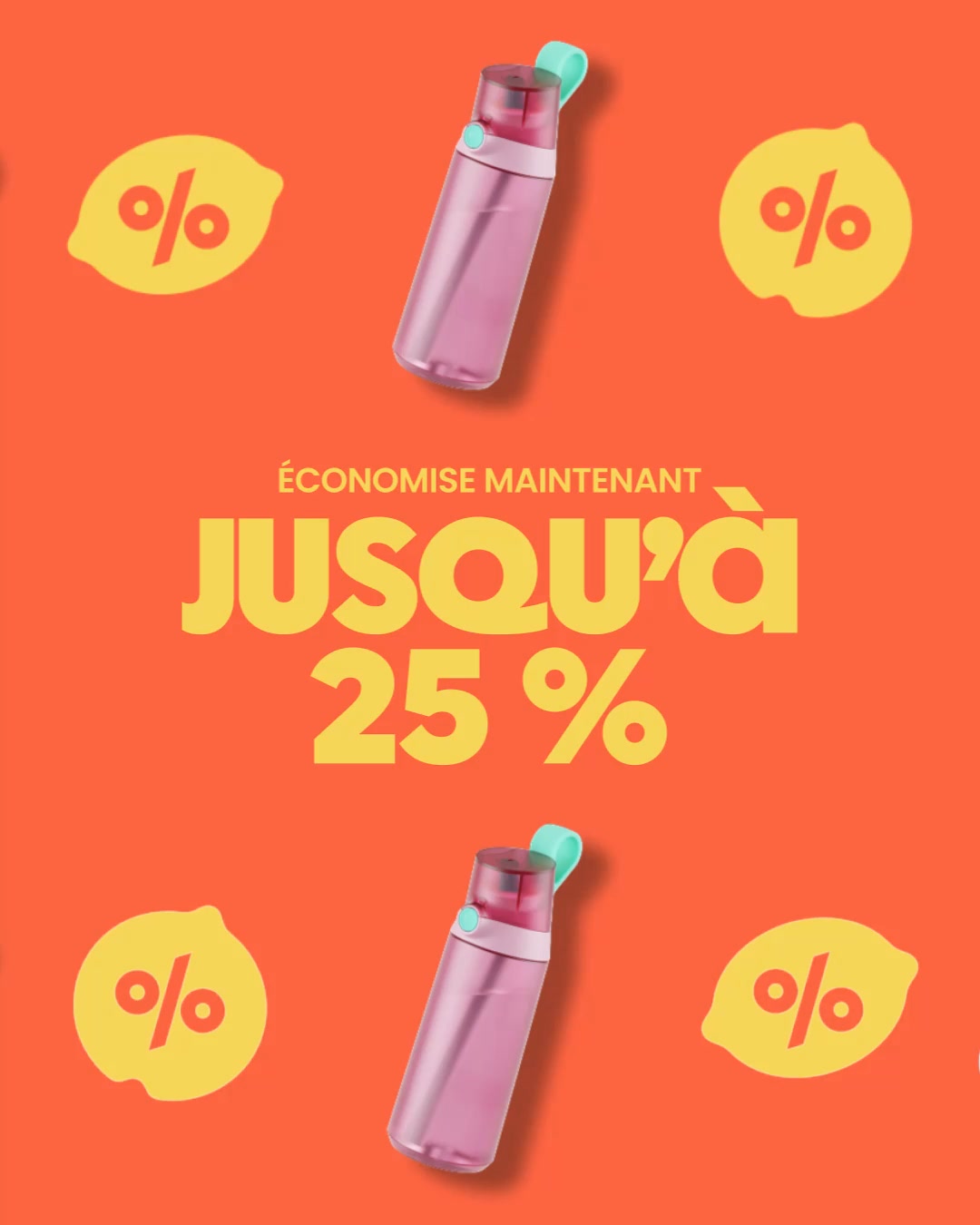 Économise jusqu’à 25 % aujourd’hui