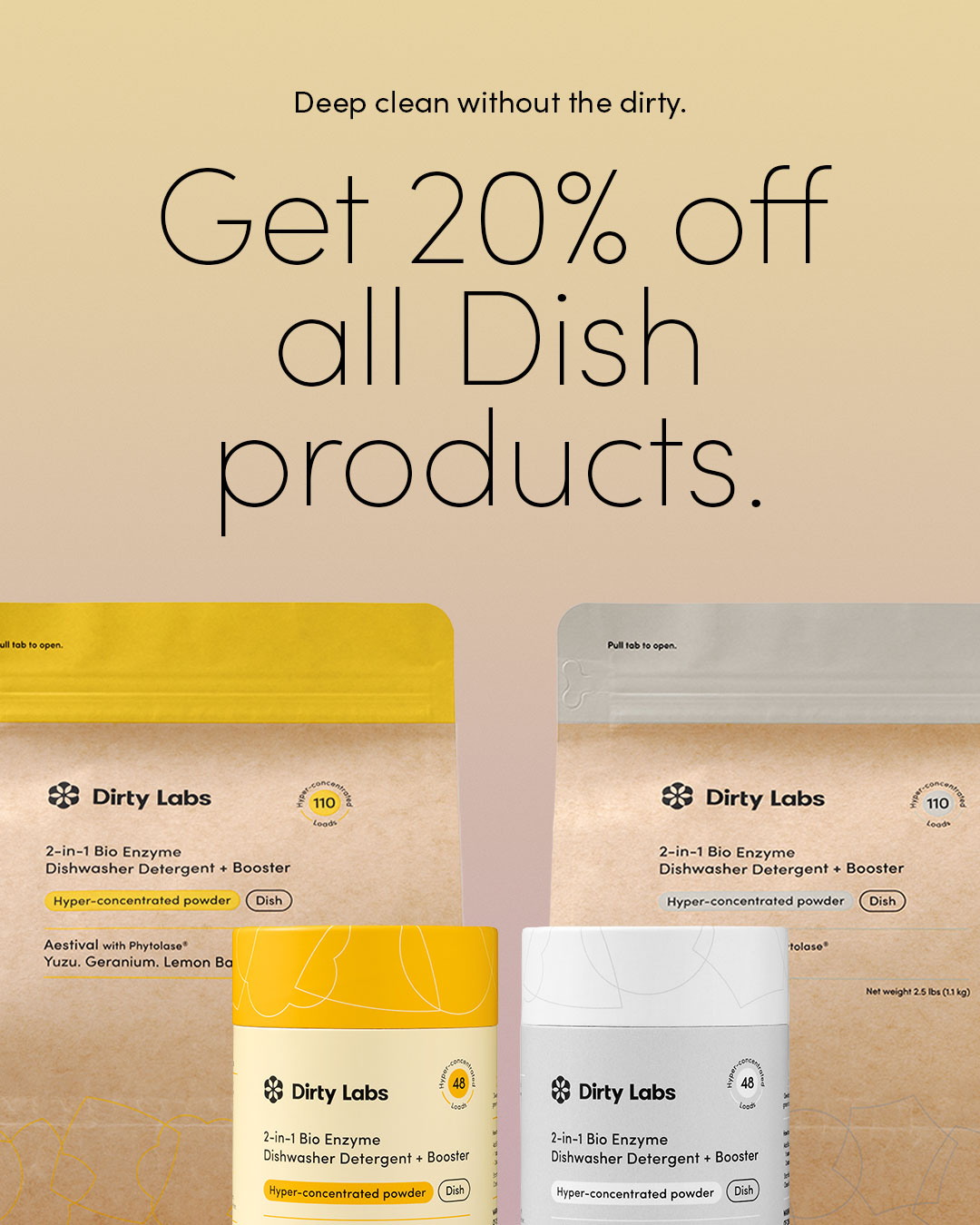 Get 20% off all dish products.