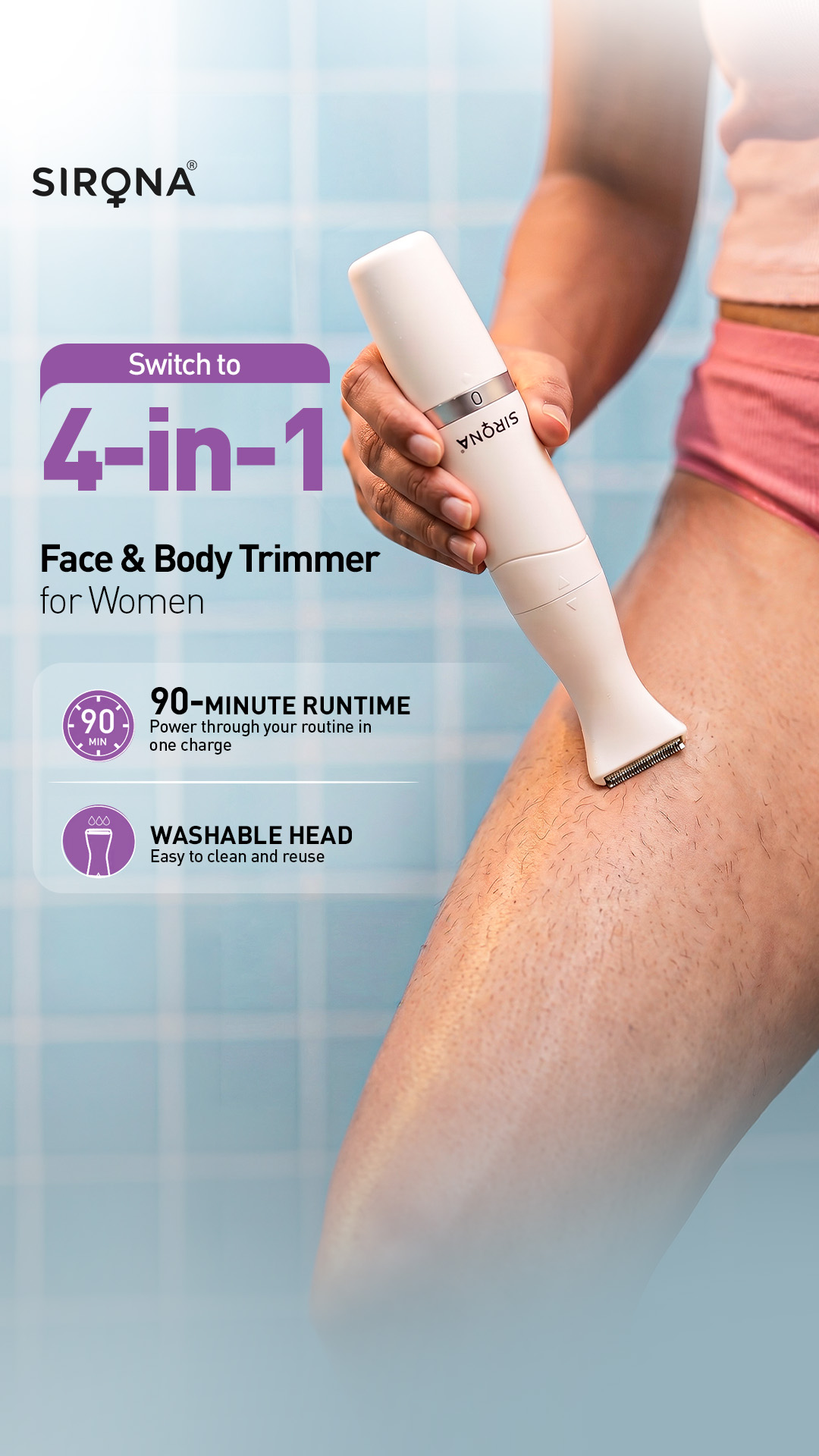 The Sirona 4-in-1 Trimmer removes hair from 9 zones with painless, 360° precision, giving you salon-smooth skin at home!