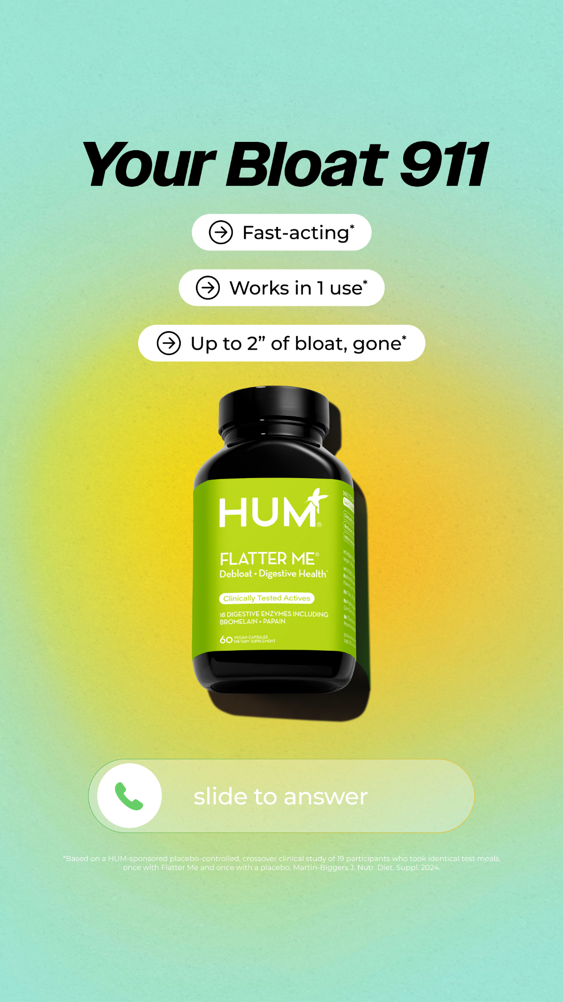 Eat what you love. Skip the bloat. Try Flatter Me now.