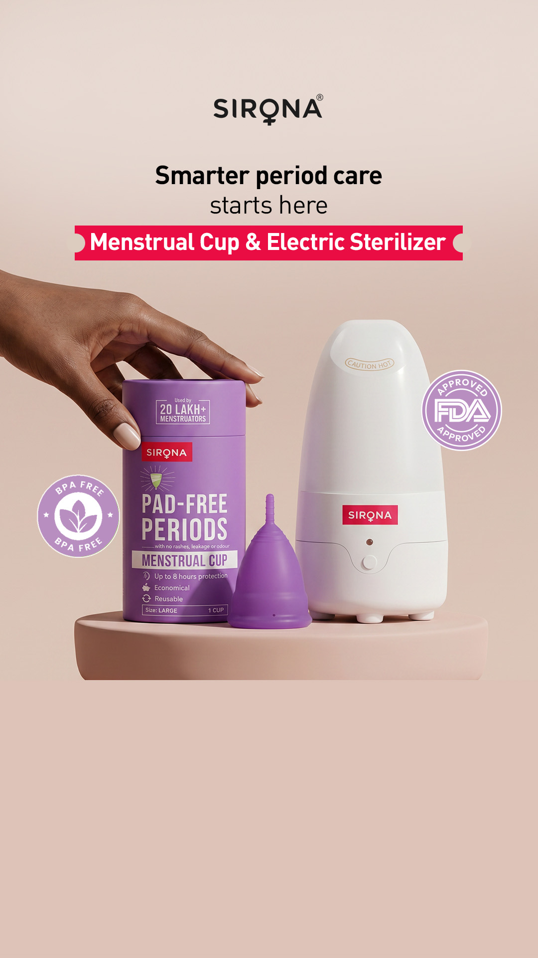 Still using pads? Upgrade to Sirona’s Menstrual Cup + Electric Sterilizer for better comfort and cleaner periods.