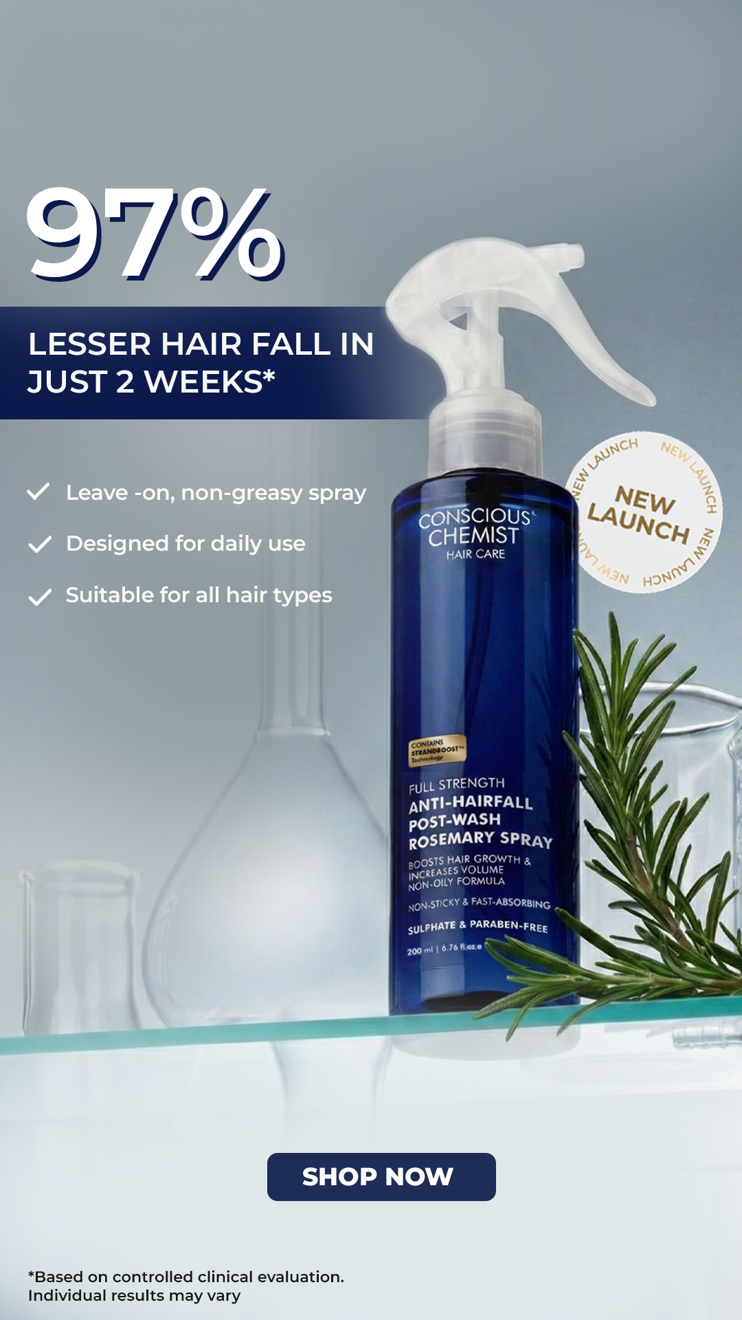 Say goodbye to post-wash hair fall!

Conscious Chemist brings its science-backed approach to haircare with our new Rosemary Post-Wash Hair Spray.

• Strengthens roots
• Softens strands
• Reduces hair fall

All in a light