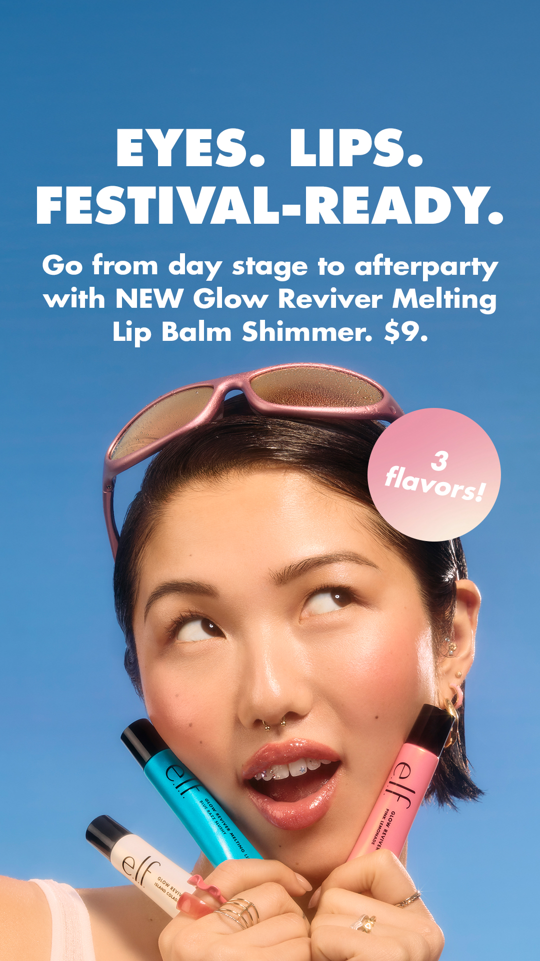 Eyes. Lips. Festival-ready. Go from day stage to afterparty with NEW Glow Reviver Melting Lip Balm Shimmer. $9.
