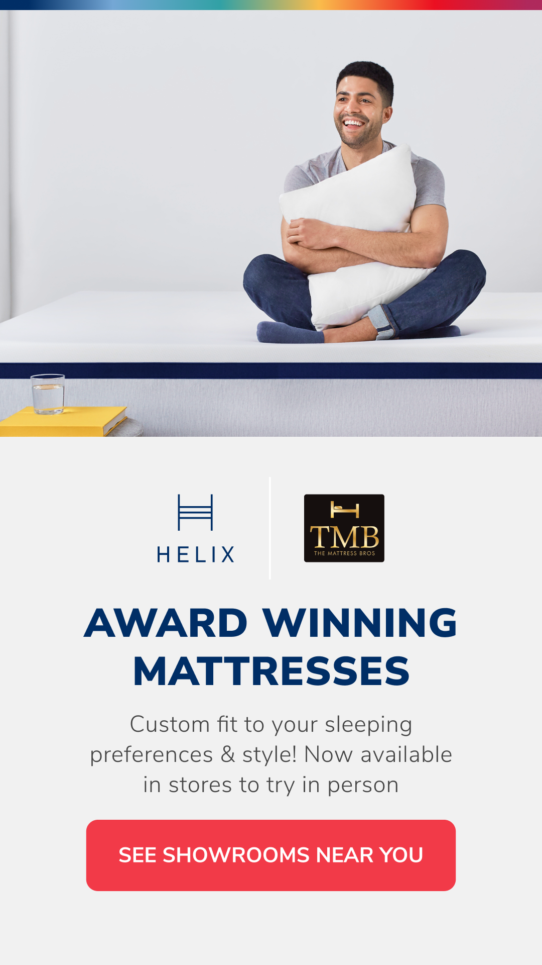 Shop Helix at a Mattress Bros showroom!
