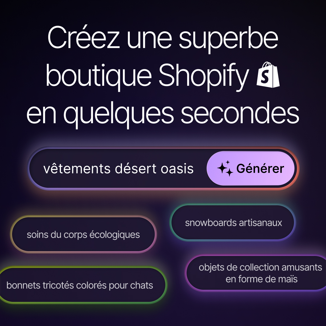 Imaginez votre boutique, Shopify la crée