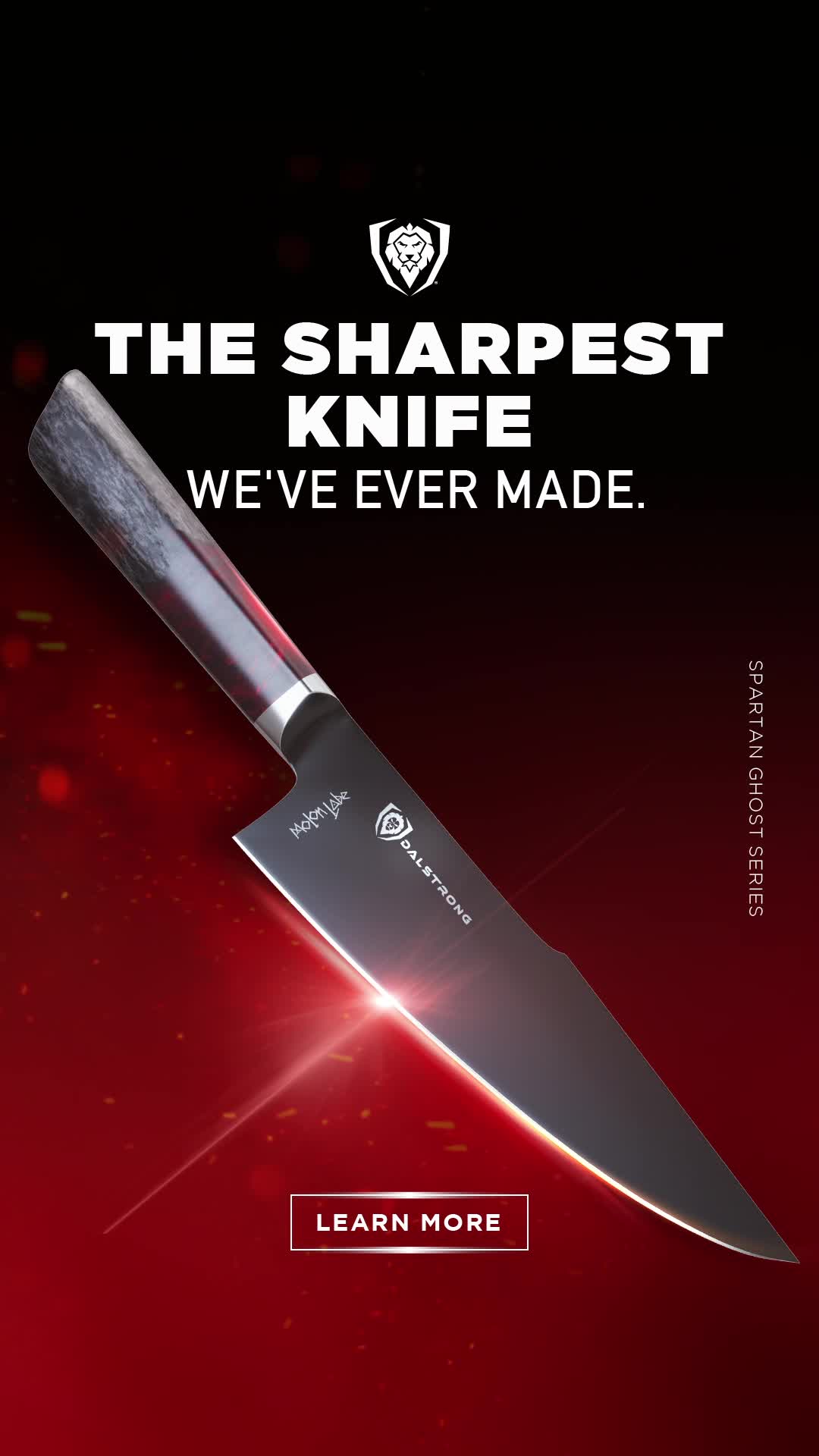 This is the impossible, made possible. 

Laser-like slicing power, paper-thin cuts, smoothness you’ll crave again and again—and sharpness that lasts. 

A look at the tech inside the Spartan Ghost Series: 

🔺Laser Blade G