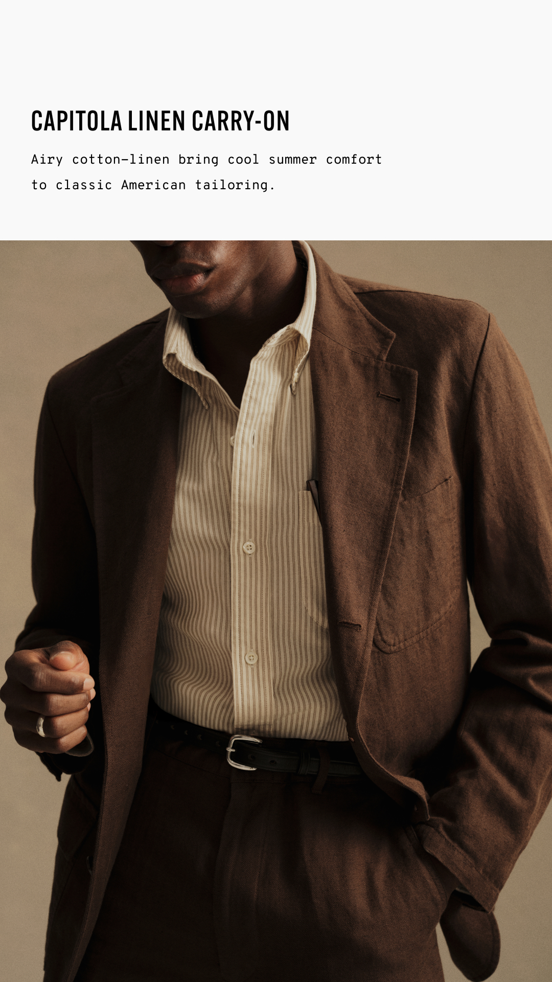 Airy cotton-linen brings cool summer comfort to classic American tailoring.