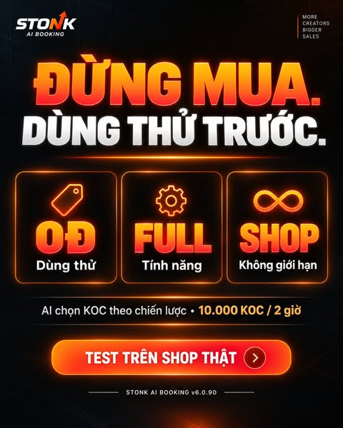 ĐỪNG MUA STONK AI BOOKING.
Ít nhất là chưa nên mua ngay.
Nếu một hệ thống nói rằng nó có:
🔥 Dữ liệu gần 4 triệu KOC
🧠 AI tự chọn KOC theo chiến lược
⚡ Triển khai tới 10.000 KOC trong khoảng 2 giờ
♾️ Không giới hạn Shop
📊