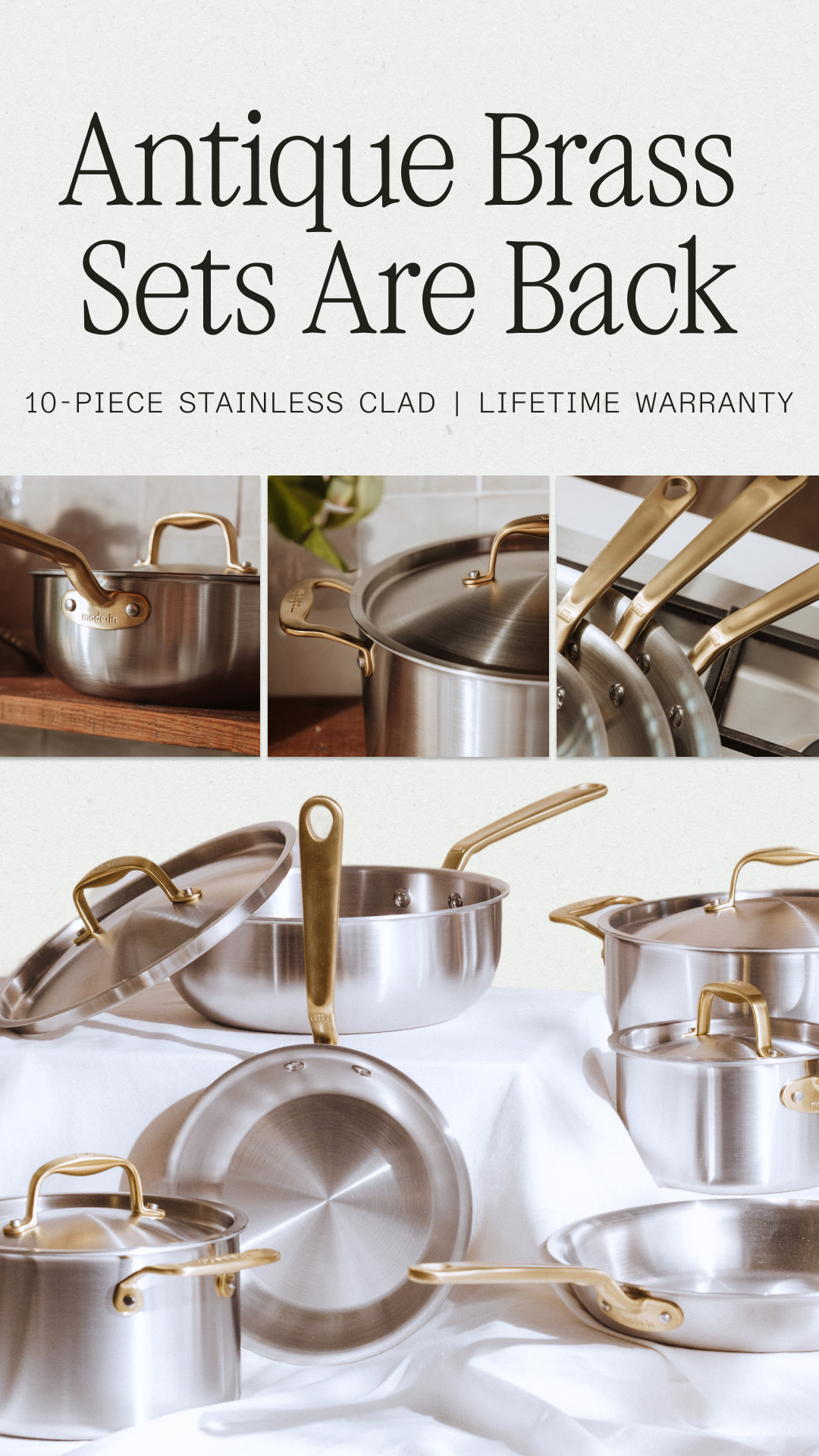 Our Stainless Clad Cookware, used in thousands of top kitchens around the world, now reimagined in Limited-Edition Antique Brass.