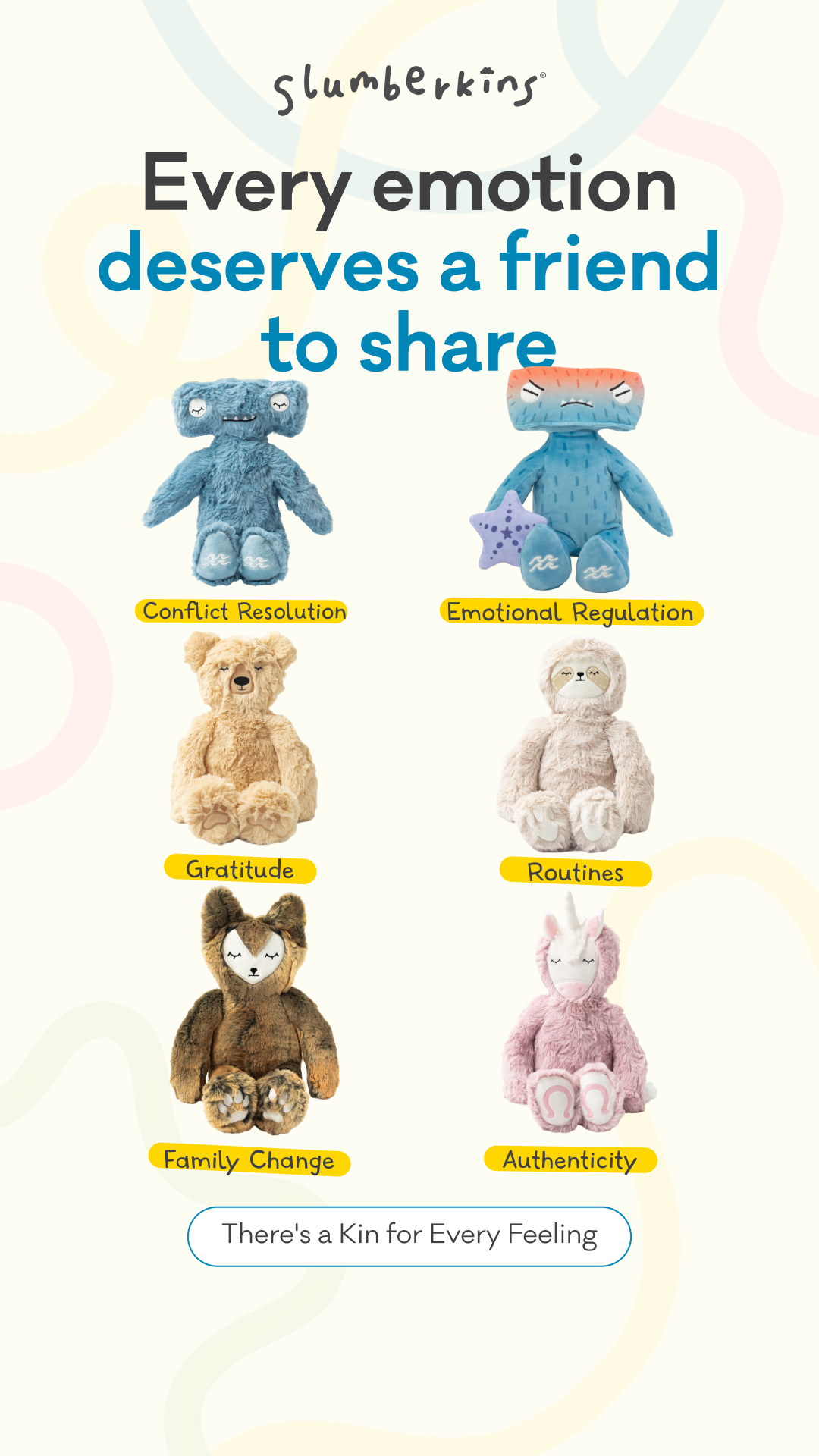 Creature + therapist-written story in every set.

✅ Built by a family therapist + special-ed teacher
✅ A Kin for every big feeling — anger, worry, grief, goodbyes
✅ A 10-minute bedtime ritual your child will ask for ever