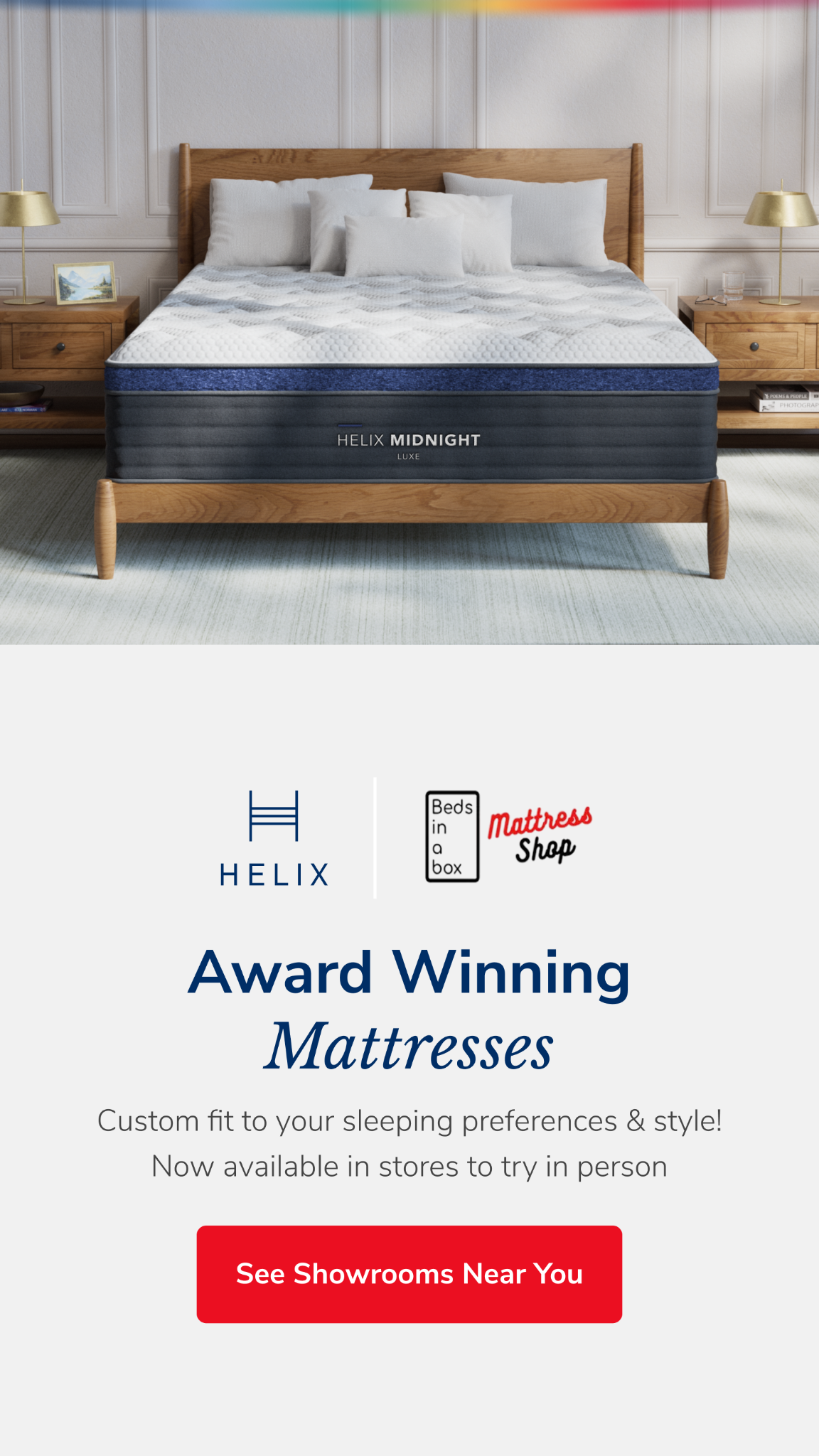 Try Helix mattress in-store at Beds in a Box Mattress Shop! Visit us at one of our locations in McHenry, Gurnee & Palatine.