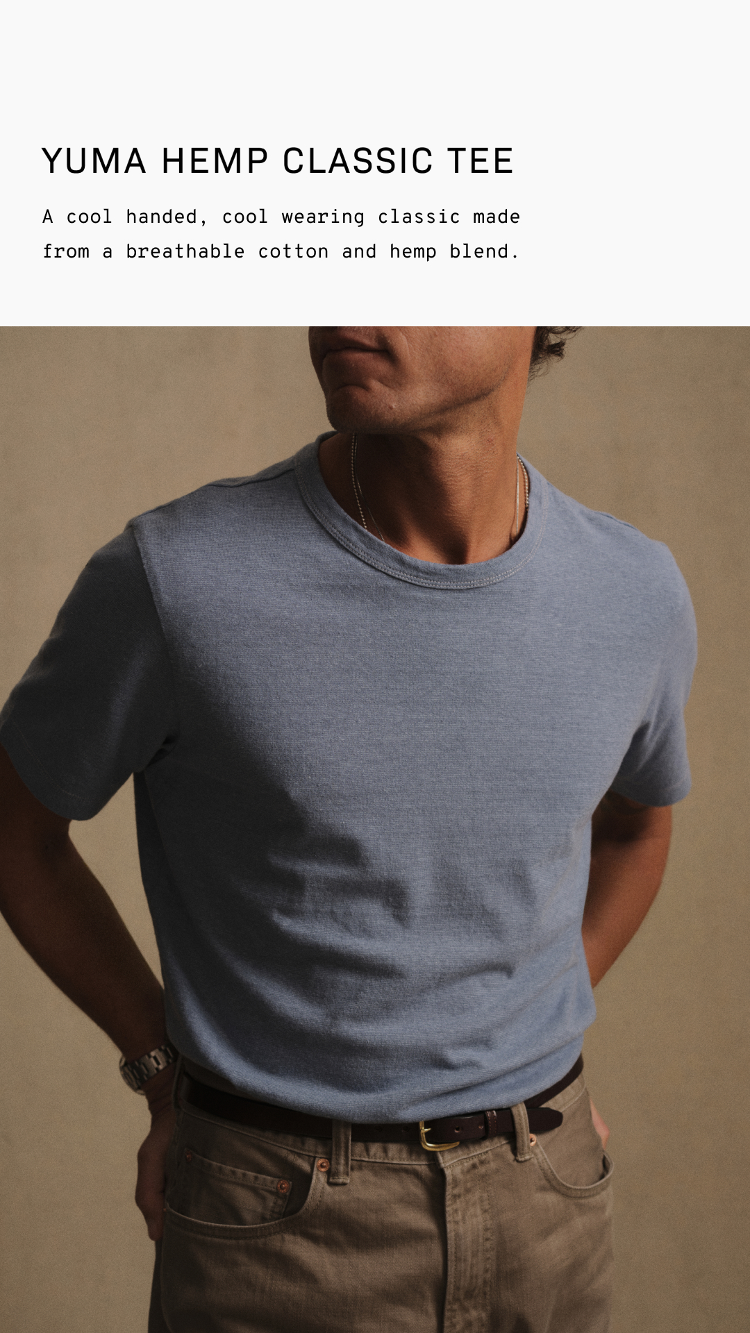 A cool handed, cool wearing classic made from a breathable cotton and hemp blend.