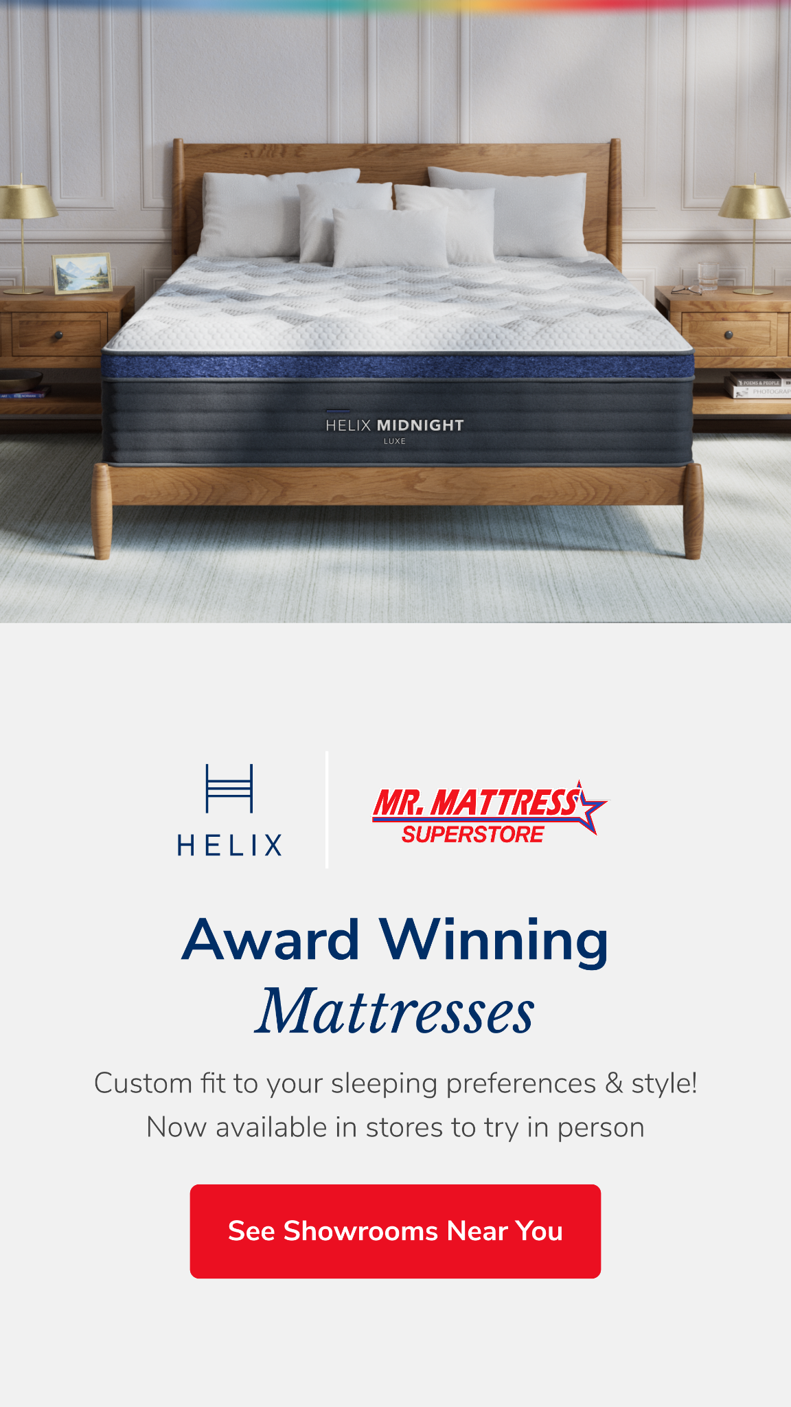 Shop Helix mattresses at a Mr. Mattress Superstore location near you!