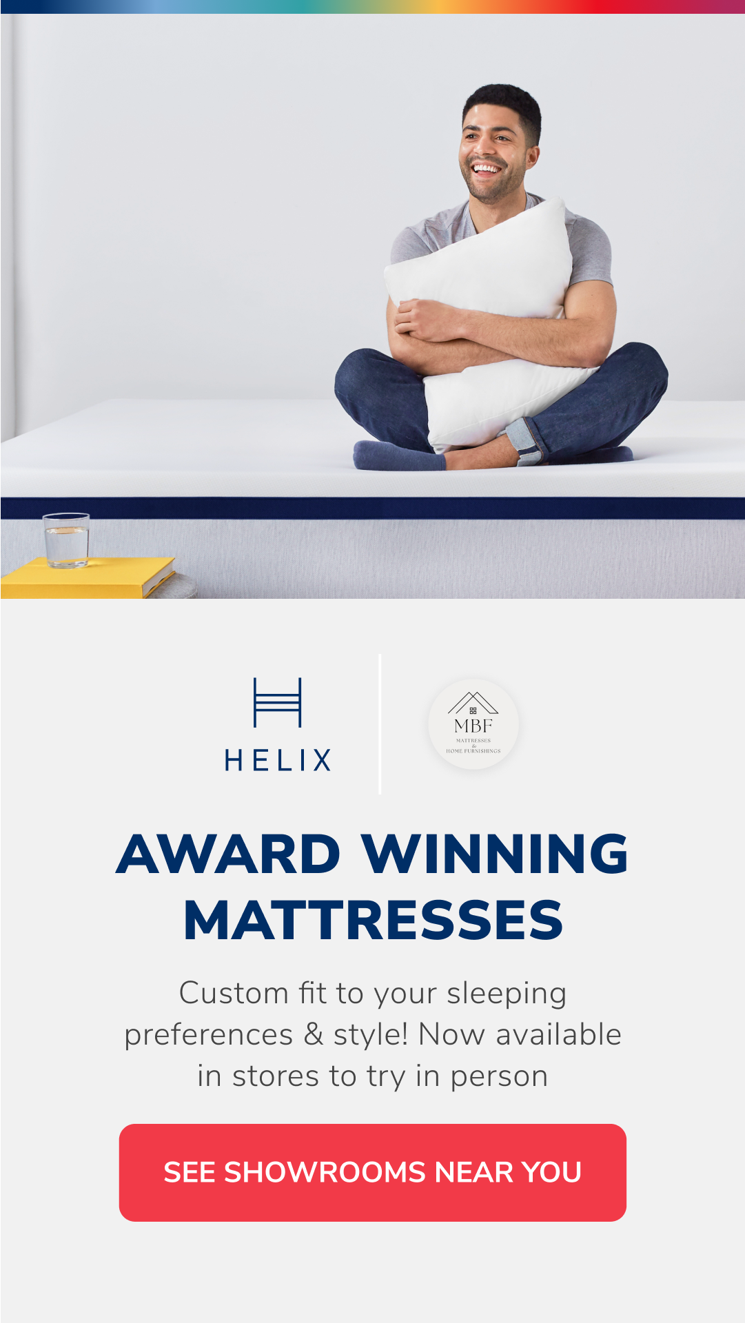 Shop Helix at a Manatee Bedding & Furniture Outlet showroom!