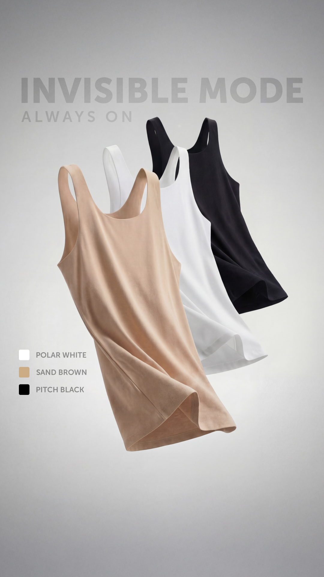 Designed to stay hidden under everything you wear. Soft, breathable vests in colours that disappear under your outfit.