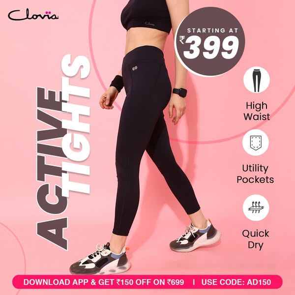 Kick start your workout routine with Clovia active tights starting at ₹399 only. Shop Now
 ✔ High Waist for Tummy Support
 ✔ Quick Dry Technology
 ✔ 4 Way Stretch Fabric
 ✔ Utility Pockets