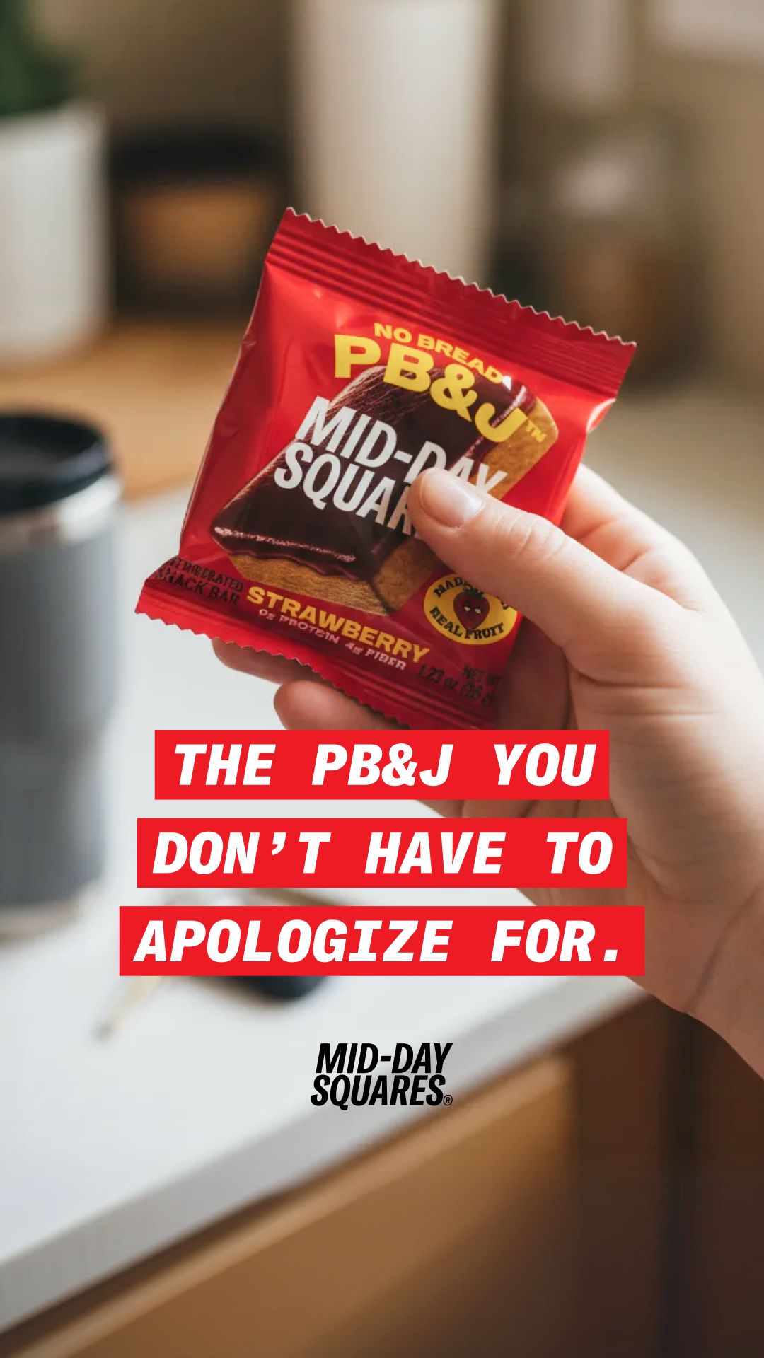 PB&J… without slowing you down.

The new Mid-Day Squares PB&J is made for busy days — clean ingredients, real fruit, and protein + fiber to keep you moving.

No mess. No prep. Just grab, go, and get on with it. All for 1
