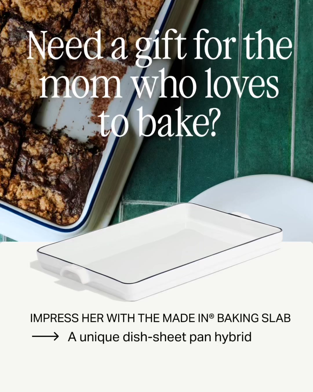 Looking for a gift for the mom who loves to bake? The Made In® Baking Slab is one-of-a-kind. Don't miss this unique dish-sheet pan hybrid crafted with a 200-year-old Porcelain recipe in France for pastries, pies and brea