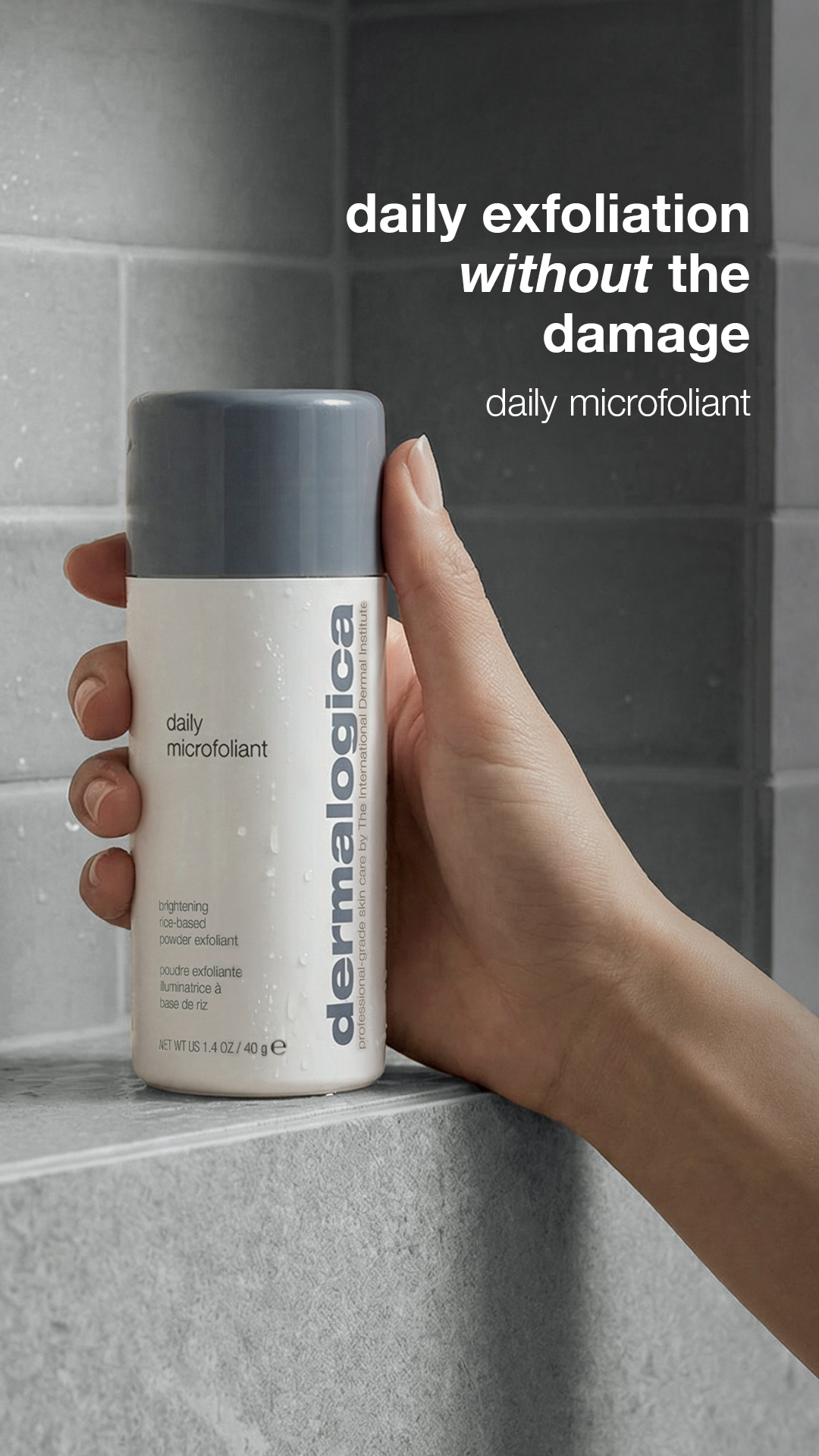 Discover the gentle daily exfoliant your routine is missing. Add water, lather + rinse to reveal smoother, brighter skin with Daily Microfoliant.​